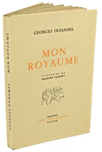 Georges Duhamel MON ROYAUME 70 ILL. MADELEINE CHARLETY SOUTERNIVILLE - Picture 1 of 7