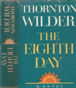 THE EIGHTH DAY BY THORNTON WILDER (1967) NOVEL FIRST EDITION, D/J - Picture 1 of 1