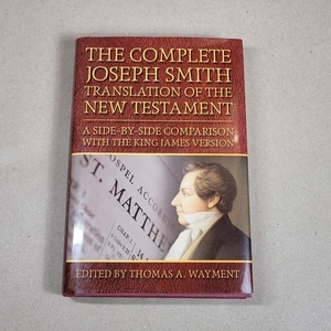 The Complete Joseph Smith Translation of the New Testament: A Side-By-Side Com.. - Picture 1 of 10