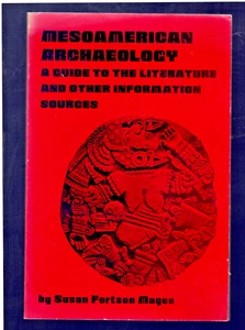 Mesoamerican Archaeology a Guide to the Literature and other information Sources - Picture 1 of 7