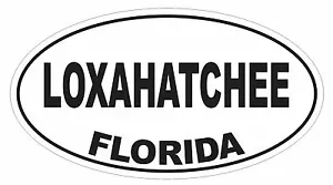 Loxahatchee Florida Oval Bumper Sticker or Helmet Sticker D3095 - Picture 1 of 1