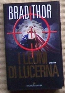 I LEONI DI LUCERNA di Brad Thor (Sonzogno, 2002) - Picture 1 of 1