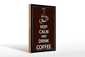 Holzschild Spruch 20x30 cm Keep Calm drink Coffee Kaffee Deko Schild wooden sign - Bild 1 von 5