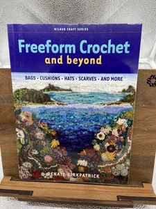 Freeform Crochet and Beyond: Bags, Cushions, Hats, Scarves and More (Milner Cra - Picture 1 of 1