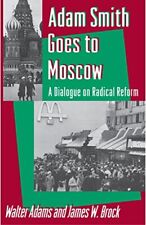 Walter Adams James W. Brock Adam Smith Goes to Moscow (Paperback)