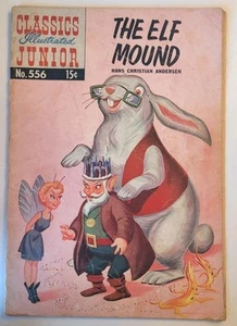 Classics Illustrated Junior: #556. "The Elf Mound" by Hans Christian Anderson - Picture 1 of 1