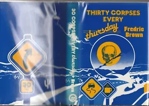 Thirty Corpses Every Thursday Frederic Brown Signed by William Gault Ed. 1986 - Imagen 1 de 2