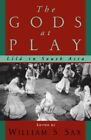 THE GODS AT PLAY: LILA IN SOUTH ASIA By William S. Sax **Mint Condition**