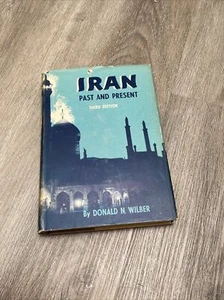 Donald N. Wilber IRAN PAST AND PRESENT 3rd Edition - Picture 1 of 1
