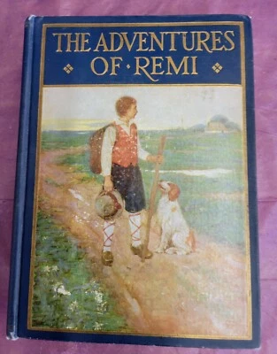 The Adventures of Remi  Hector Malot Translated by Phillip Schuyler Allen. 1930  - Image 1 of 4