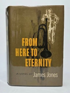 FROM HERE TO ETERNITY James Jones 1951 First Edition/Printing HC$4.50DJ-A & Seal - Picture 1 of 11