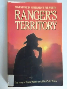 Ranger's Territory: Adventure in Australia's Far North The Story of Frank Woerle - Picture 1 of 14