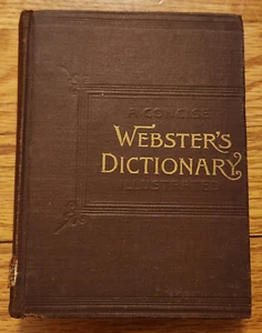A CONCISE WEBSTER'S DICTIONARY ILLUSTRATED - 1895 - Hardcover - Imagen 1 de 4
