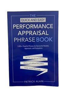 The Quick and Easy Performance Appraisal Phrase Book : 3,000+ Powerful... - Picture 1 of 4
