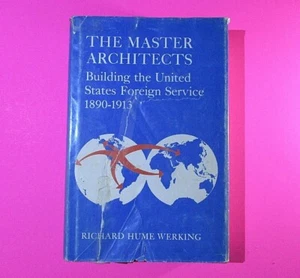 Master Architects: United States Foreign Service Richard H Werking 1977, HC WWII - Picture 1 of 5