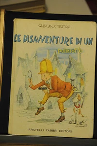 1956 - GIANCARLO TESTONI - LE DISAVVENTURE DI UN POLIZIOTTO ILLUSTR. BENVENUTI - Picture 1 of 1