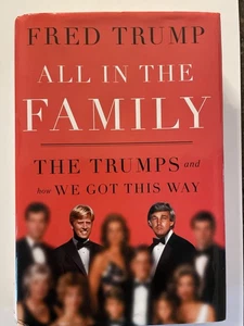 All In The Family by Fred Trump, 2024 - Hardcover Brand New - Picture 1 of 2