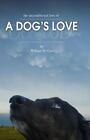 Miłość psa: Bezwarunkowa miłość Williama H. Coxa (2021, Handel...