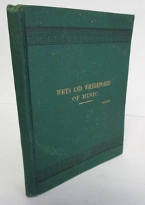 WHYS AND WHEREFORES OF MUSIC by H. Sherwood Vining, 1888 - Picture 1 of 7