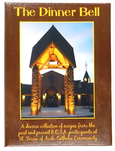 THE DINNER BELL COOKBOOK ST. TERESAA OF AVILA CATHOLIC RCIA 2014 CARSON CITY NV - Foto 1 di 6