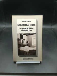 Il celeste delle colline: Le Georgiche di Pino... - Torelli - Editoriale, 1981 - Foto 1 di 1