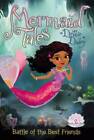Battle of the Best Friends (Mermaid Tales) - Paperback - VERY GOOD