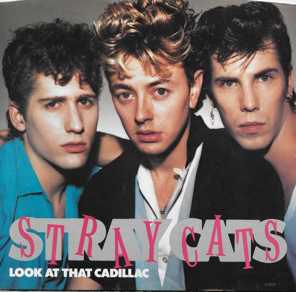 STRAY CATS  Look At That Cadillac / Lucky Charm 45 with PicSleeve  BRIAN SETZER - Image 1 of 1