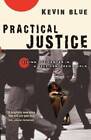 Practical Justice: Living Off-Center in a Self-Centered World - Paperback - GOOD