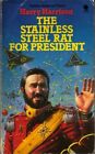 The Stainless Steel Rat for President By Harry Harrison