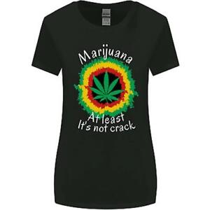Marijuana au Moins Its Not Fissure Herbe Femmes Plus Large Coupe Tshirt