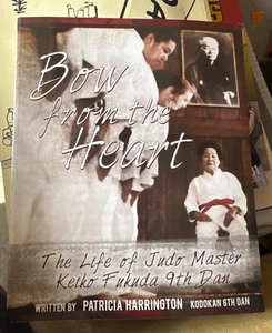 Bow From the Heart The Life of Judo Master SIGNED by Keiko Fukuda 9th Dan - Picture 1 of 4