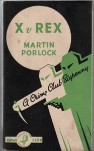 X v. Rex Martin Porlock Vintage Collins The Crime Club PB Tenth impression 1939 - Picture 1 of 2