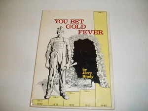YOU BET GOLD FEVER Book Signed Jerry Brady 1983 History California Mining $0 S/H - Picture 1 of 3