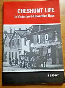 Cheshunt Life in Victorian & Edwardian Days by P.E. Rooke -Cheshunt, England - Picture 1 of 4