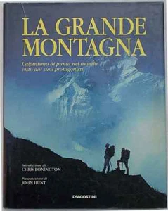 La grande montagna. L'alpinismo di punta nel mondo visto dai protagonisti 1995 - Foto 1 di 1