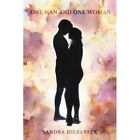 One Man and One Woman - Paperback NEW Sandra Hilsabec March 2005