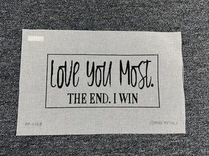 LOVE YOU THE MOST I WIN Handpainted Needlepoint Canvas by Pink Petals - Picture 1 of 1