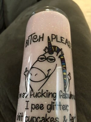 UNICORN Pink Glitter Metal Tumbler  Please I'm So F*ckn Fabulous I Pee Glitter - Image 1 of 4