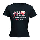 Ways To My Heart Buy Me Food Make - Womens T Shirt Funny T-Shirt Gift Novelty