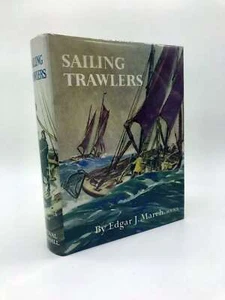 Sailing Trawlers: Deep-Sea Fishing with Long Line and Trawl, Edgar J. March, Exc - Picture 1 of 1