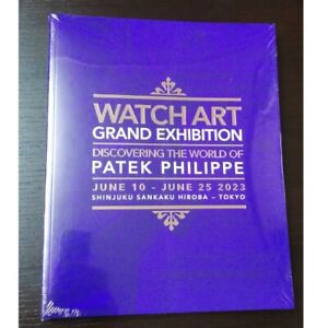 Patek Philippe Watch Art Grand Exhibition Tokyo 2023 Official Catalog