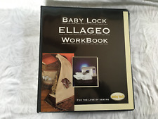 NEW Baby Lock ELLAGEO Sewing Machine GUIDE WORKBOOK -Ideas - Quilting Embroidery