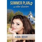 Summer Plans and Other Disasters by Karin Beery (Paperb - Paperback NEW Karin Be
