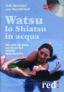 Watsu. Lo shiatsu in acqua. DVD di Italo Bertolasi, Harold Dull,  2008,  Edizion - Picture 1 of 1