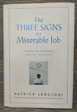 J-B Lencioni Ser.: The Three Signs of a Miserable Job : A Fable for Managers...