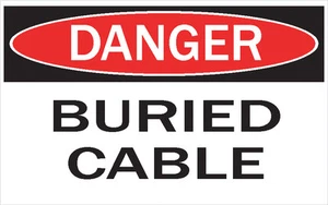 DANGER -BURIED CABLES / Vinyl Decal / Sticker / Safety Label PIck A Size - Picture 1 of 1