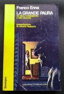 LA GRANDE PAURA - 50 SICLI D'ARGENTO E ALTRI RACCONTI - ENNA - SONZOGNO 1977 - Foto 1 di 5