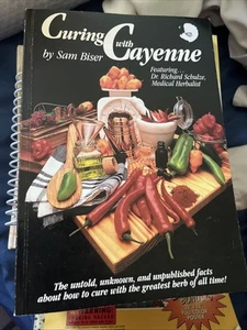 RARE Curing with Cayenne by Sam Biser and Dr. Richard Schulze - New Book - Foto 1 di 5