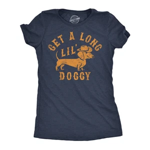 Mujeres Divertidas Camisetas Get A Long Lil Doggy Sarcástico Wiener Perro Camiseta Para Damas - Imagen 1 de 7
