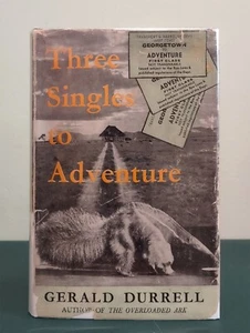 Three Singles To Adventure Gerald Durrell UK First Edition 2nd Printing 1954 HB - Picture 1 of 16